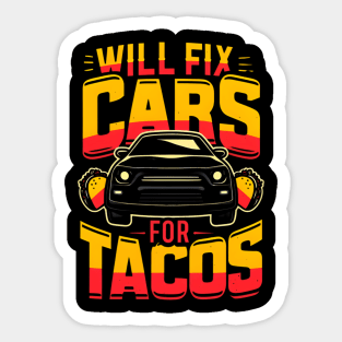 Will Fix Cars for Tacos - Mechanic's Humor Sticker